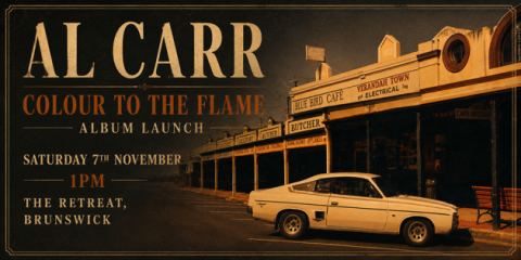 Poster: Al Carr - Colour To The Flame album launch, The Retreat Hotel, Nov 7
