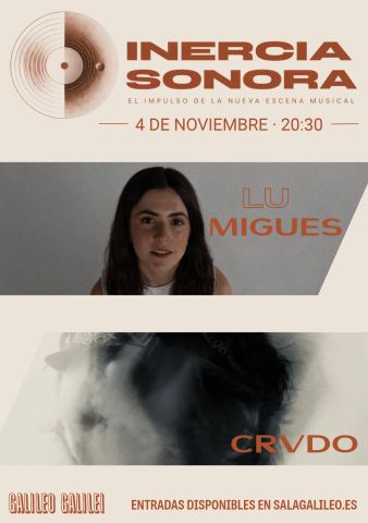 Cartel: INERCIA SONORA – CRVDO Y LU MIGUES, Sala Galileo Galilei, 4 nov
