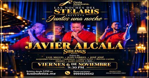 Poster: Javier Alcalá Presenta: “Juntos Una Noche”, Hotel Fiesta Americana Mérida, Nov 6