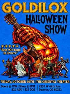 Poster: Goldilox - Halloween Show, Oriental Theater, Oct 30