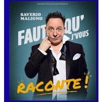 Affiche : Saverio Maligno - Faut qu'J'Vous Raconte !, Théâtre 252, 30 oct.