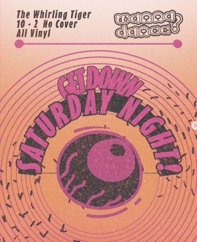 Poster: Get Down Saturday Night: Front Lounge Dance Party, The Whirling Tiger, Oct 31