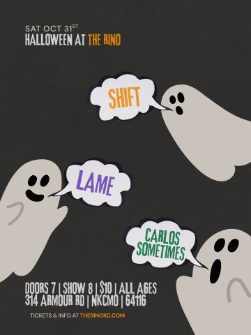 Poster: Shift | Lame | Carlos Sometimes, The RINO, Oct 31
