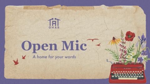Poster: Ghar - An Open Mic for Words by Tape A Tale, SangVi Dance Centre Howrah, Nov 1