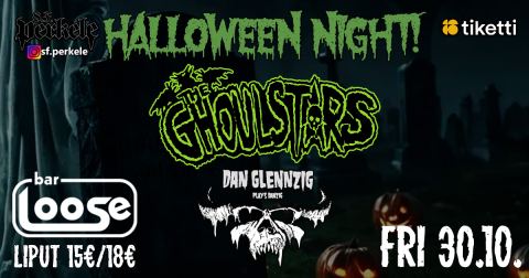 Juliste: SF Perkele Presents: HALLOWEEN NIGHT: THE GHOULSTARS + DAN GLENNZIG plays DANZIG, Bar Loose, 30.10.