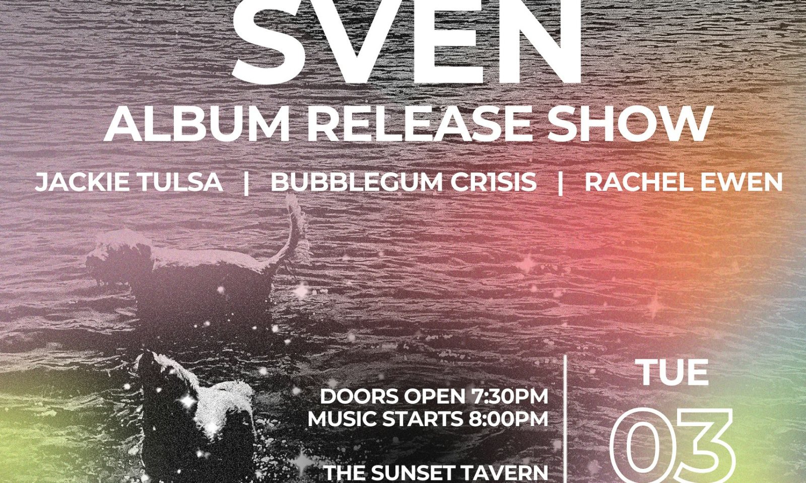 Poster: Sven, Jackie Tulsa, bubblegum cr1sis, Rachel Ewen