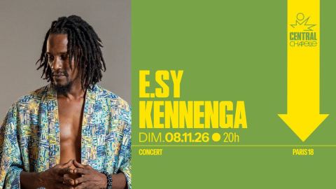 Affiche : E.sy Kennenga : EK 25 Célébration — Central Chapelle, Central Chapelle, 8 nov.