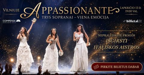 Afiša: ''APPASSIONANTE'' TRYS SOPRANAI - VIENA EMOCIJA, COMPENSA koncertų salė, 11-13