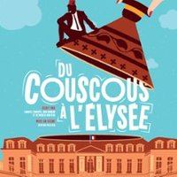 Affiche : Du Couscous à l'Elysée, Théâtre Edgar, 24 oct.