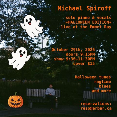 Poster: Michael Spiroff, ragtime, blues, cabaret songs *Halloween Edition*, The Emmet Ray, Oct 29