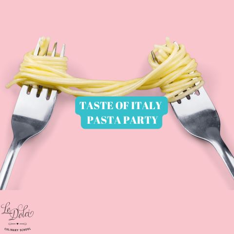 Poster: Pasta Party!, Le Dolci Culinary School, Oct 30