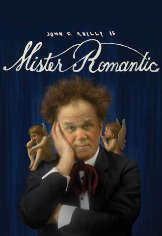 Poster: John C. Reilly is Mister Romantic, The Ridgefield Playhouse, Nov 18
