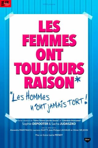 Poster: Les femmes ont toujours raison, les hommes n'ont jamais tort !, Théâtre Molière, Nov 21