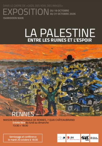 Affiche : exposition La Palestine entre les ruines et l’espoir, Maison Internationale de Rennes, 24 oct.