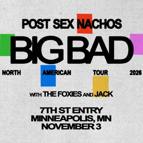 Poster: Post Sex Nachos, 7th St Entry, Nov 3