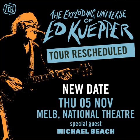 Poster: The Exploding Universe of Ed Kuepper – New Date, National Theatre, Nov 5