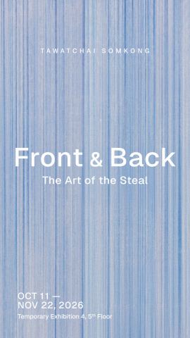 Poster: Front & Back: The Art of the Steal, MOCA BANGKOK, Oct 11