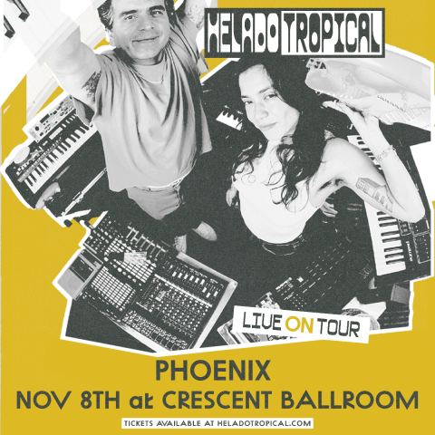 Poster: HELADO NEGRO & REYNA TROPICAL AS "HELADO TROPICAL", Crescent Ballroom, Nov 8