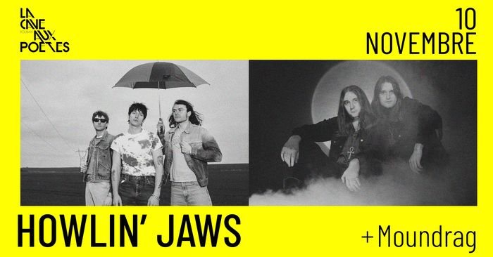 Poster: Howlin' Jaws + Moundrag