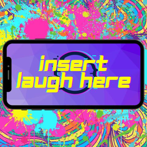 Poster: Insert Laugh Here, Dad's Garage Theatre, Oct 29