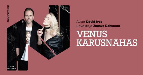 Plakat: Jaanus Rohumaa lavastus "VENUS KARUSNAHAS", Sakala 3 teatrimaja, 19. nov
