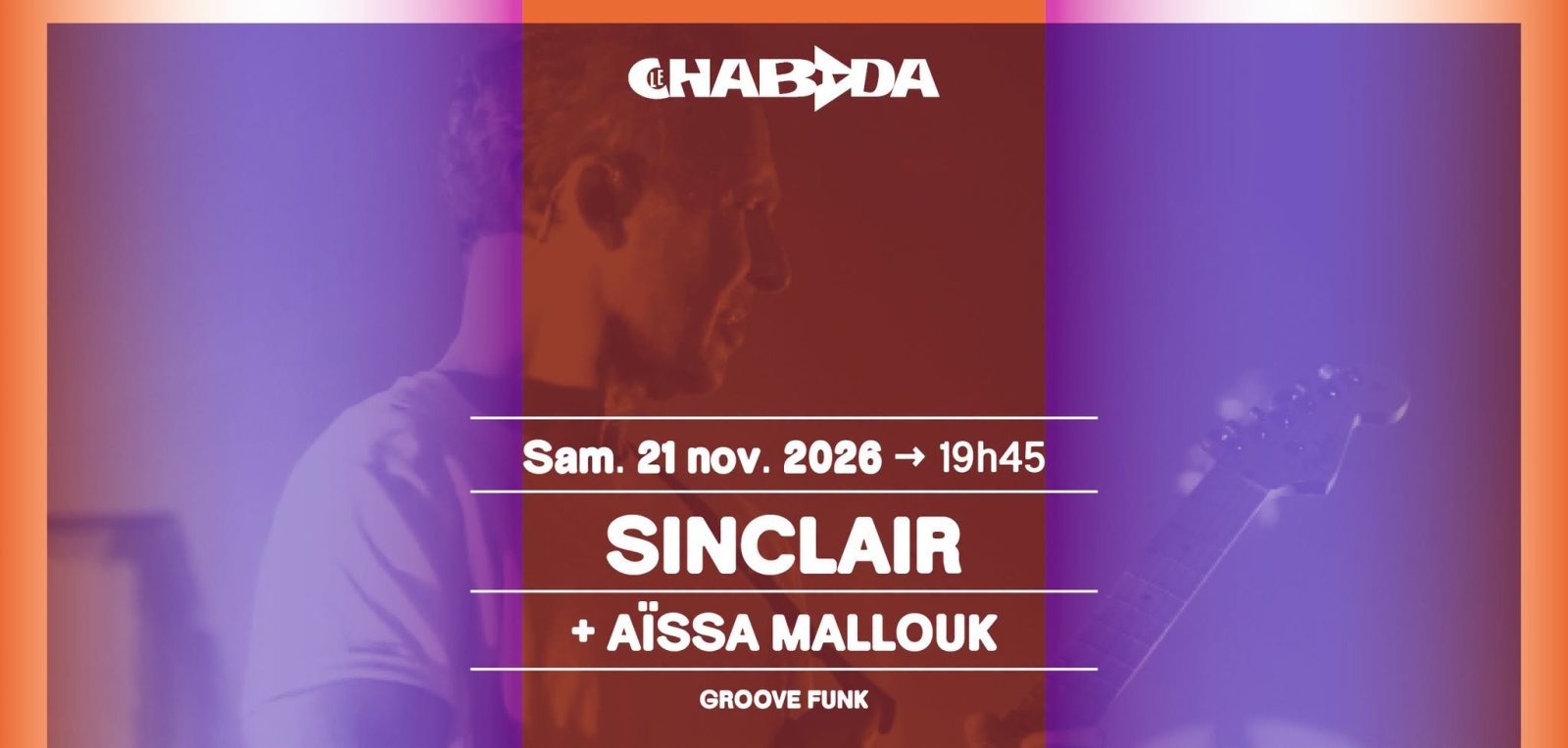 Affiche : Sinclair + Aïssa Mallouk