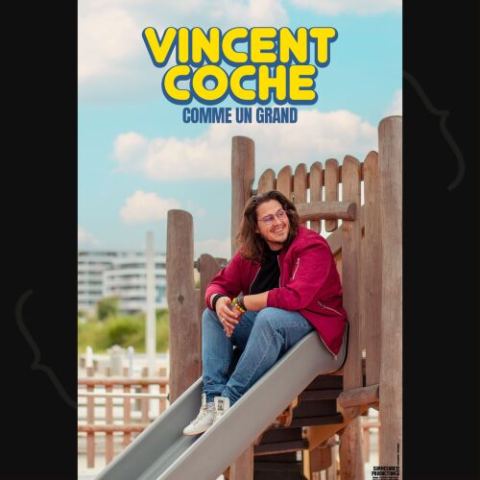 Affiche : Vincent Coche – Comme un Grand, Le Spotlight, 4 nov.