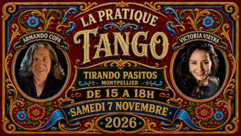 Affiche : La Pratique Tango « Tirando Pasitos », maison du Tango, 7 nov.