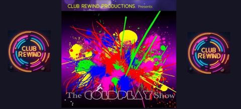Poster: Club Rewind: The Coldplay Show, Imperial Theatre, Nov 6