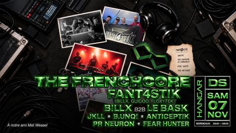 Poster: THE FRENCHCORE // FANT4STIK - BILLX b2b LE BASK - JKLL - ..., Hangar DS, Nov 7