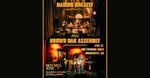 Poster: Daring Greatly and Brown Oak Assembly, The Evening Muse, Nov 14