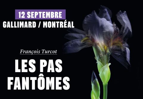 Poster: Lancement du livre LES PAS FANTÔMES de François Turcot, Librairie Gallimard, Sep 12