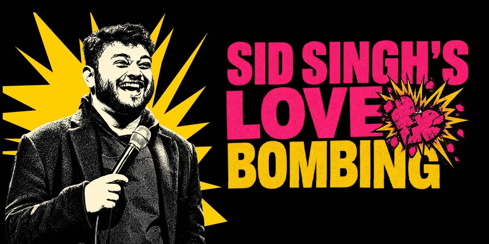 Poster: Sid Singh: Love Bombing