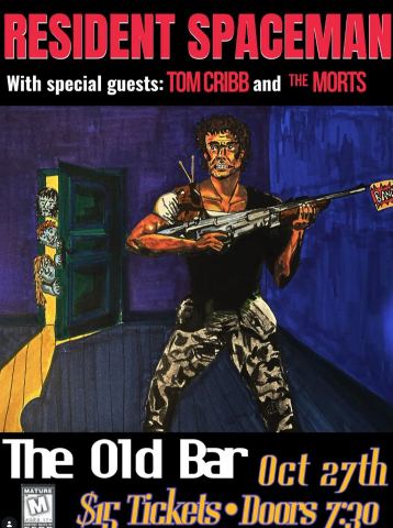 Poster: SPACEMAN BAD - Residency + TOM CRIBB + THE MORTS, The Old Bar, Oct 27