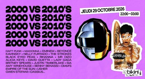 Affiche : Soirée années 2000 vs 2010, Le Bikini, 29 oct.