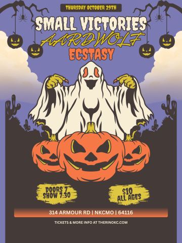 Poster: Small Victories | Aardwolf | Ecstasy, The RINO, Oct 29