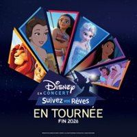 Affiche : Disney en Concert - Suivez vos Rêves, Arkéa Arena, 21 nov.
