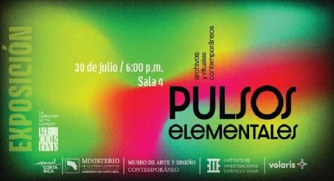 Cartel: Pulsos elementales: rituales y archivos contemporáneos, Museo de Arte y Diseño Contemporáneo (MADC), 30 jul