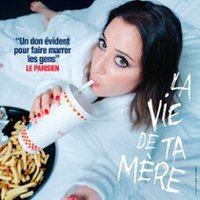 Affiche : Blandine Lehout - la Vie de Ta Mère, Théâtre des Mathurins, 24 oct.
