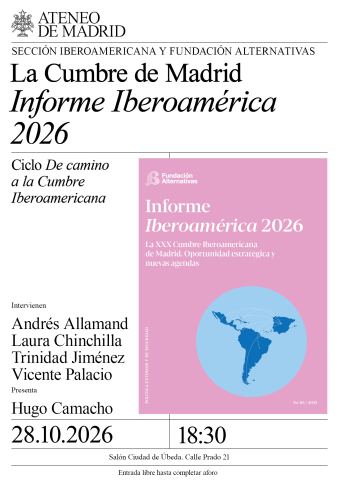 Cartel: La Cumbre de Madrid  Informe Iberoamérica  2026, Ateneo Científico, Literario y Artístico de Madrid, 28 oct