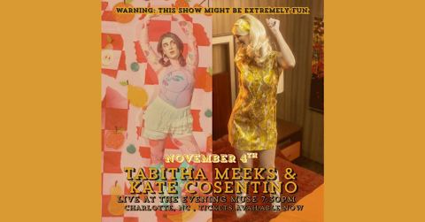 Poster: Tabitha Meeks with Kate Cosentino, The Evening Muse, Nov 4