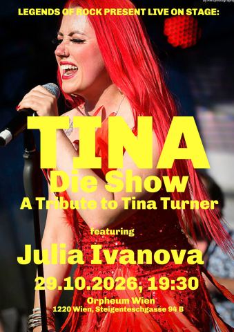 Plakat: LEGENDS OF ROCK present: - TINA – Die Show – A tribute to TINA TURNER, Orpheum Wien, 29. Okt.