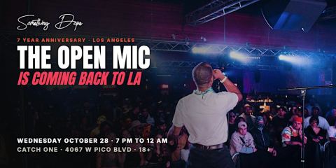 Poster: Something Dope: THE OPEN MIC - 7th Year Anniversary, Catch One, Oct 28