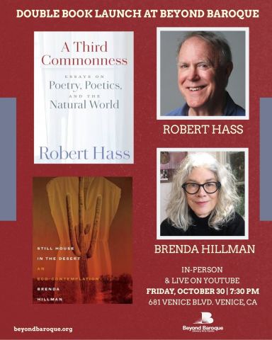 Poster: LA Book Launch: Bob Hass and Brenda Hillman, Beyond Baroque Literary Arts Center, Oct 30
