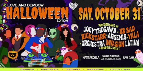 Poster: LOVE & DEMBOW: HALLOWEEN EDITION (Costume Party), Matriarch LA, Oct 31
