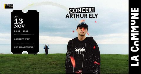 Affiche : ARTHUR ELY - Concert, La Commune, 13 nov.