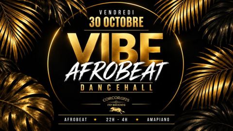 Affiche : Vibe Afrobeat Dancehall - 30.10, Corcoran's, 30 oct.