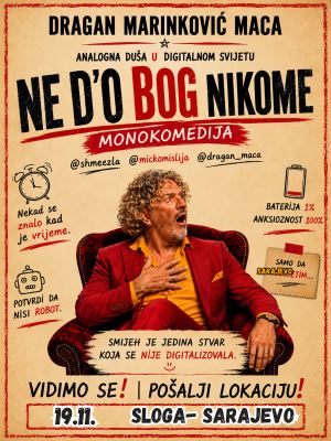 Poster: Premijera nove monokomedije "Ne d'o Bog nikome", Cinemas Sloga, Nov 19