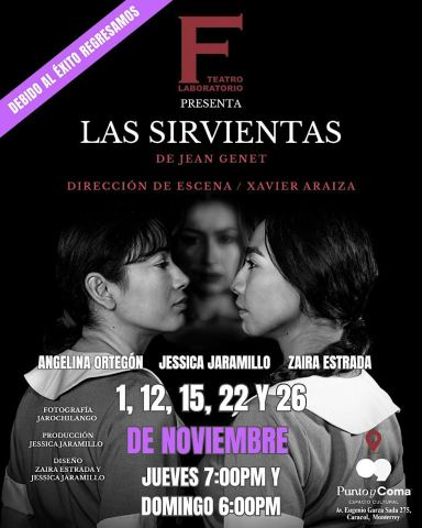 Poster: TEATRO | Las Sirvientas de Jean Genet, Punto y Coma, Nov 1
