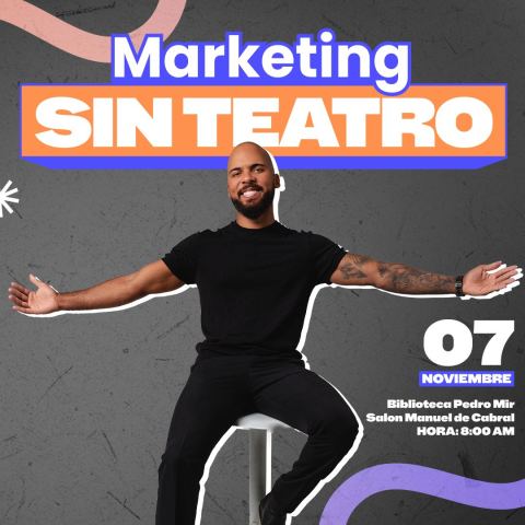 Poster: Marketing sin Teatro, Auditorio Manuel del Cabral · Biblioteca Pedro Mir, Nov 7